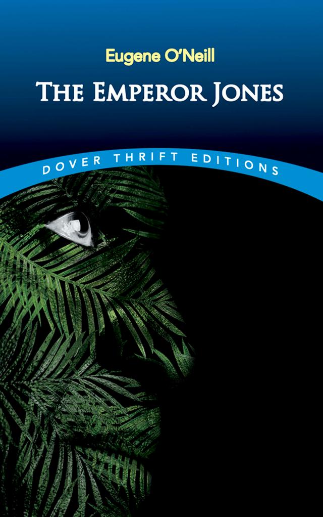 The Emperor Jones by Eugene O'Neill
