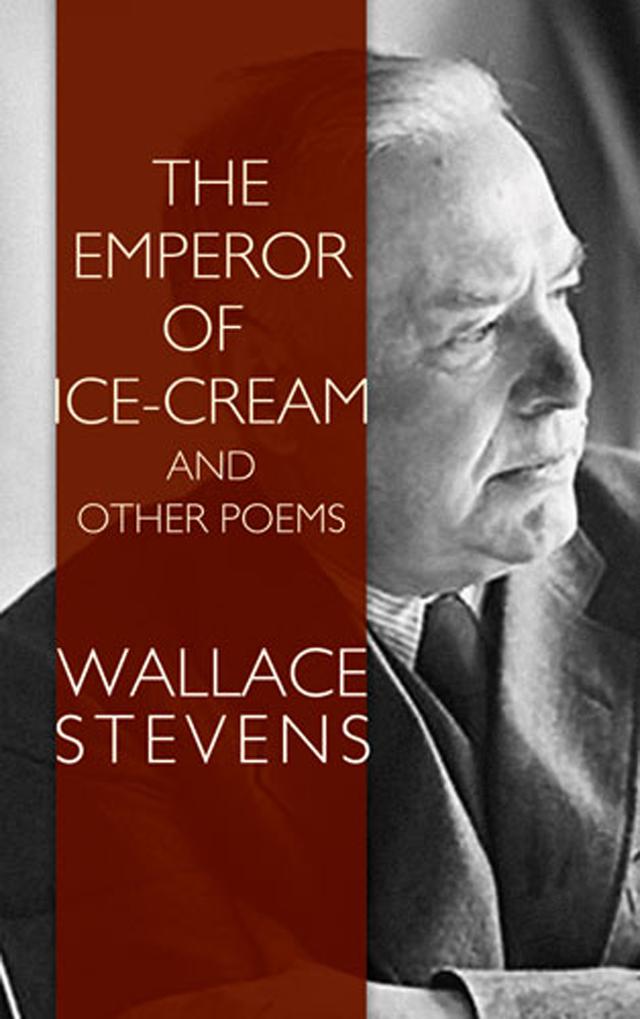 The Emperor of Ice-Cream and Other Poems by Bob Blaisdell, Wallace Stevens