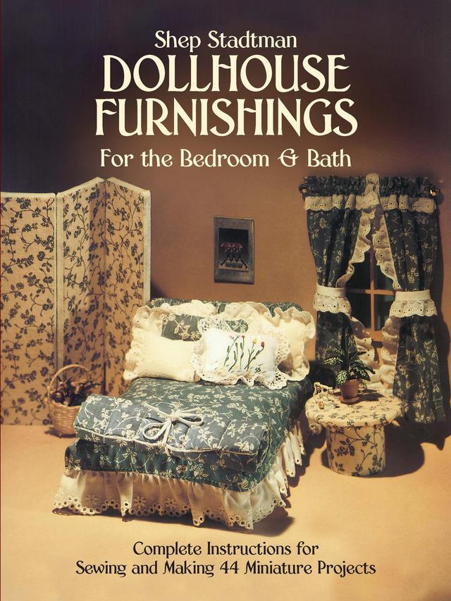 Dollhouse Furnishings for the Bedroom and Bath by Shep Stadtman