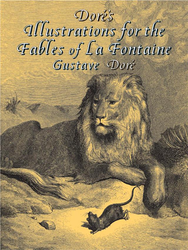 Doré's Illustrations for the Fables of La Fontaine by Gustave Doré