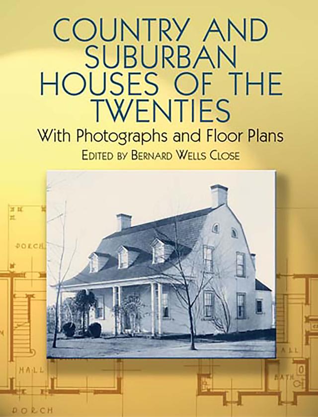 Country and Suburban Houses of the Twenties by Bernard Wells Close