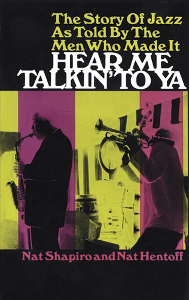 Hear Me Talkin' to Ya by Nat Hentoff, Nat Shapiro