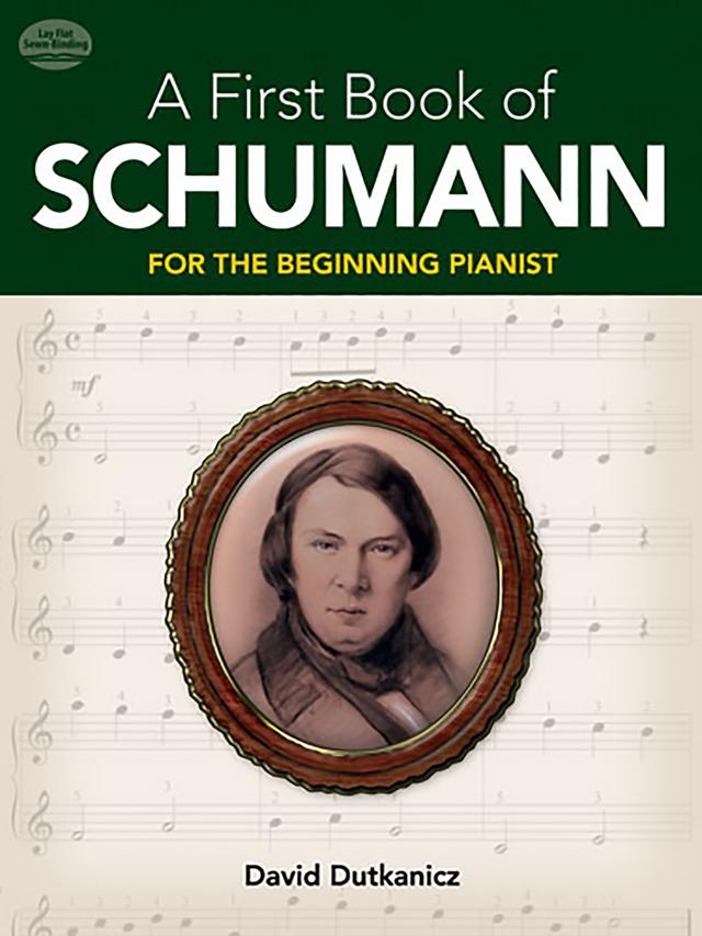 A First Book of Schumann by David Dutkanicz
