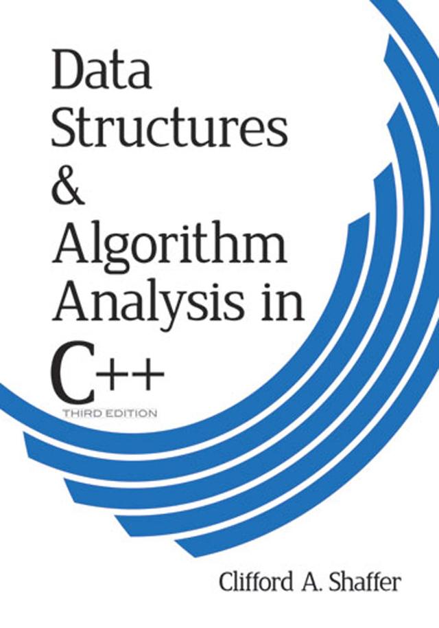 Data Structures and Algorithm Analysis in C++, Third Edition by Clifford A. Shaffer