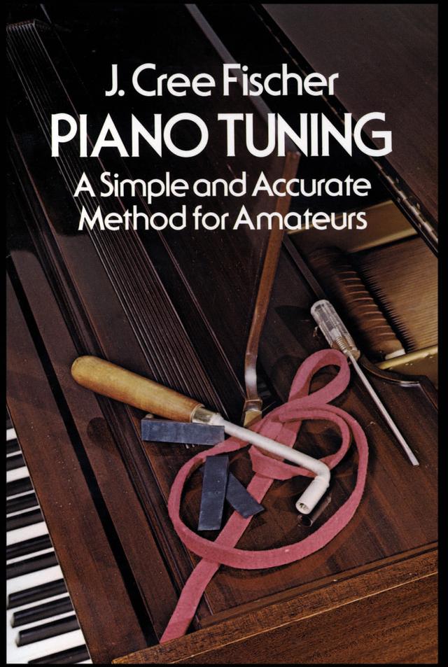 Piano Tuning by J. Cree Fischer