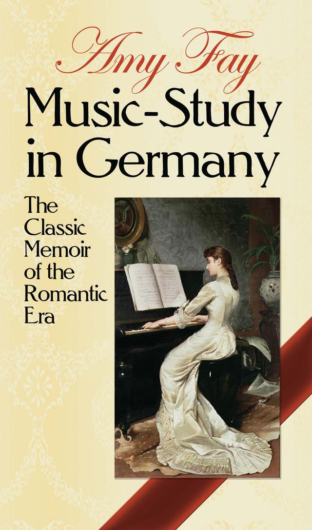 Music-Study in Germany by Amy Fay, Frances Dillon