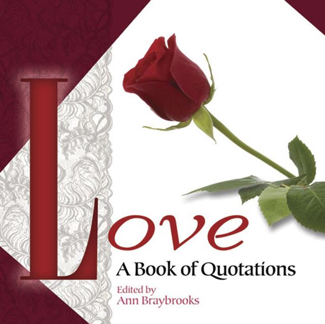 Love: A Book of Quotations by Ann Braybrooks
