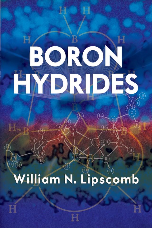 Boron Hydrides by William N. Lipscomb