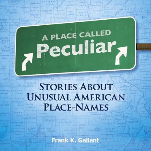 A Place Called Peculiar by Frank K. Gallant