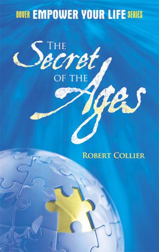 The Secret of the Ages by Robert Collier