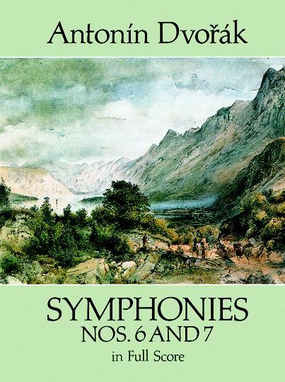 Symphonies Nos. 6 and 7 in Full Score by Antonín Dvorák