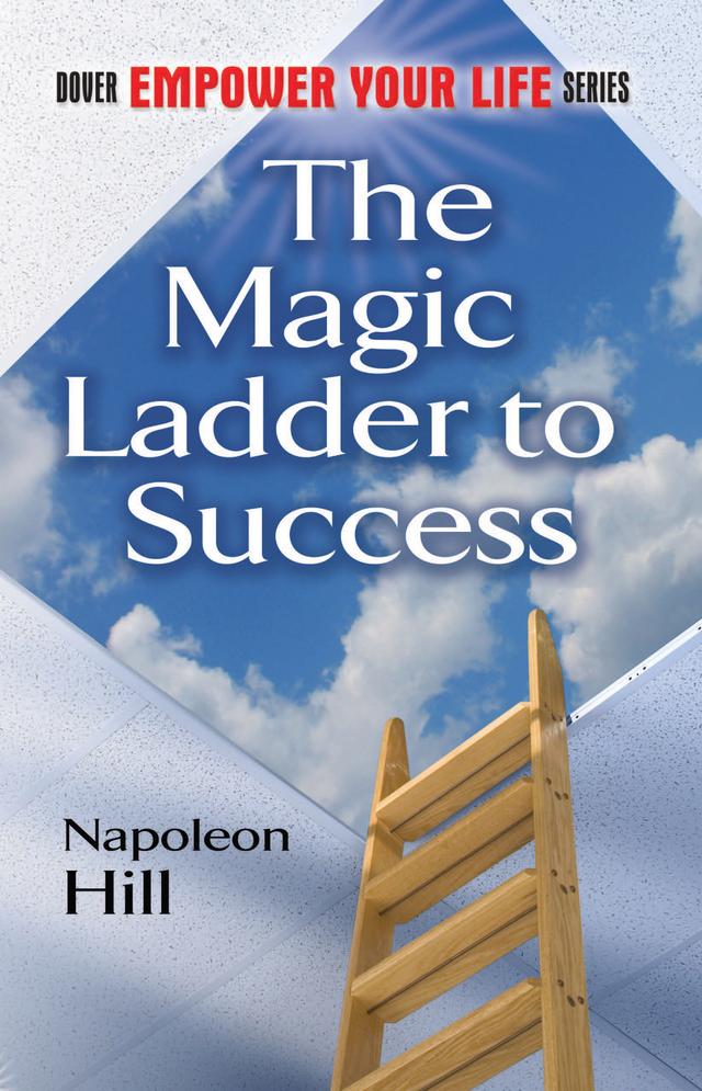 The Magic Ladder to Success by Napoleon Hill