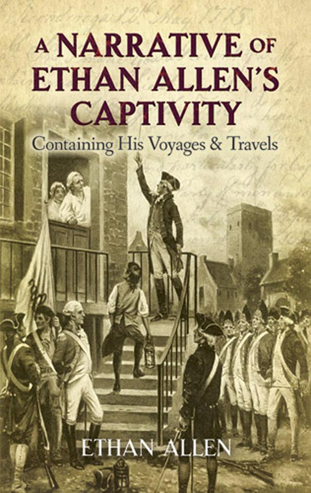 A Narrative of Ethan Allen's Captivity by Ethan Allen, John Pell, Will Crawford