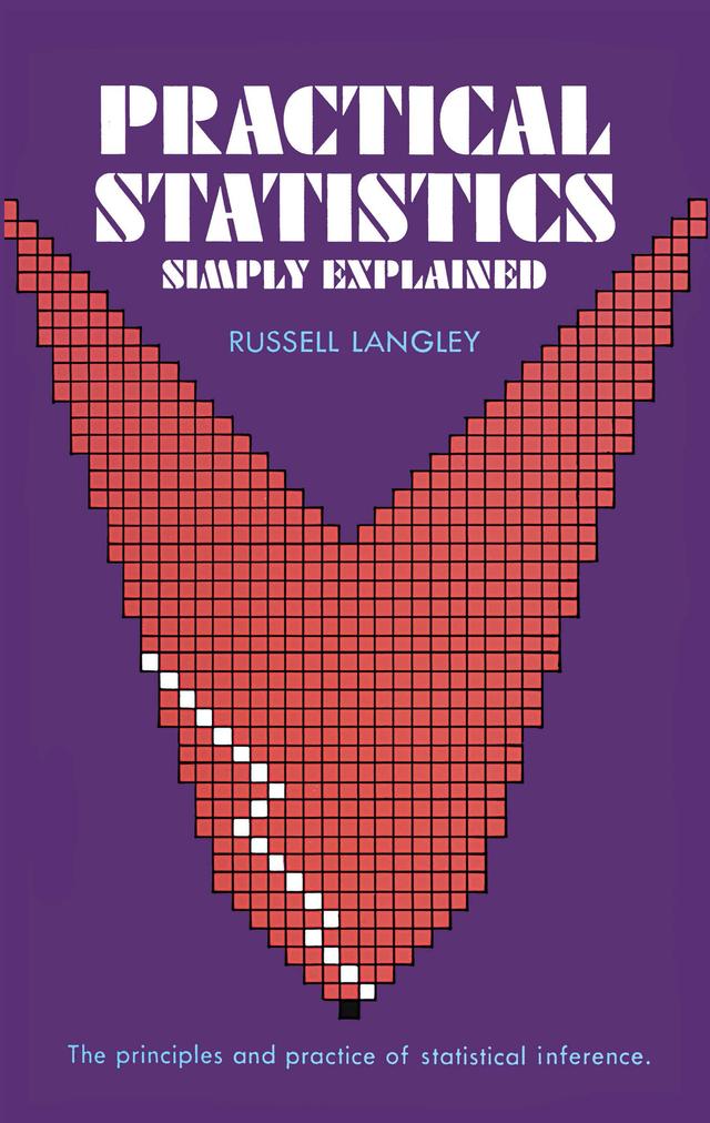Practical Statistics Simply Explained by Dr. Russell A. Langley