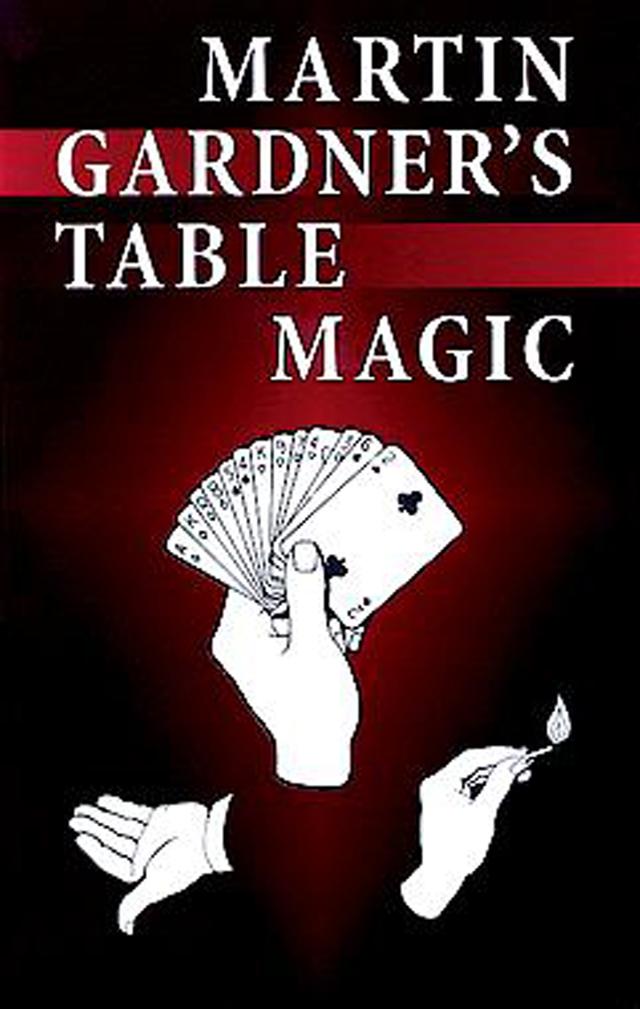 Martin Gardner's Table Magic by Martin Gardner