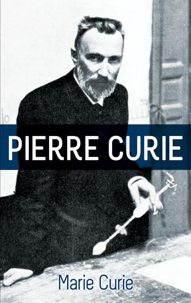 Pierre Curie by Marie Curie