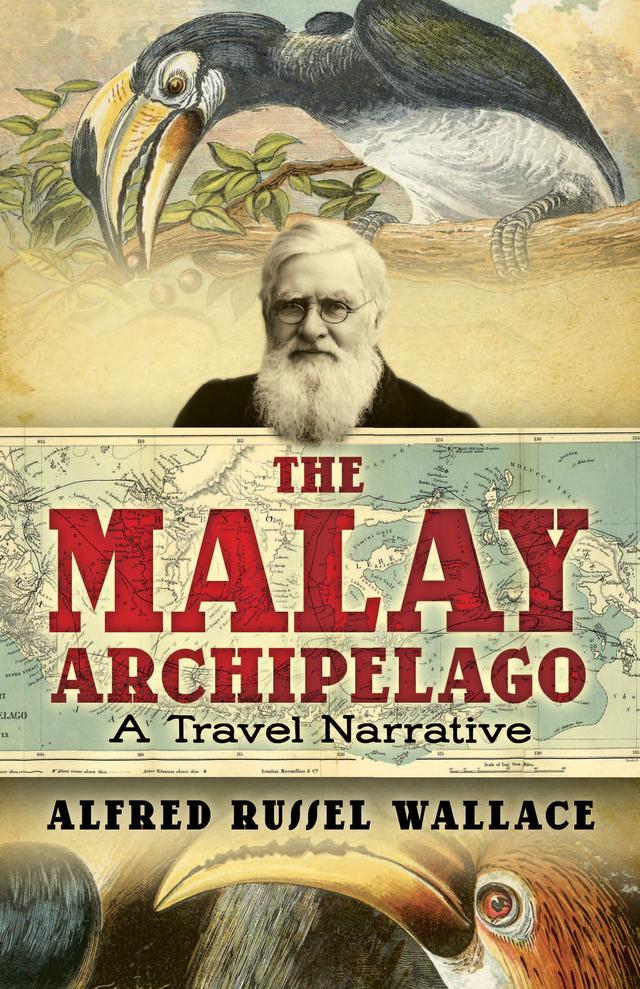 The Malay Archipelago by Alfred Russel Wallace