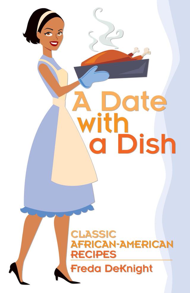 A Date with a Dish by Freda DeKnight