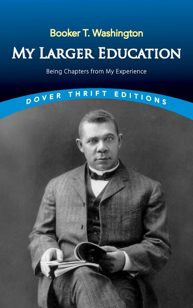 My Larger Education by Booker T. Washington