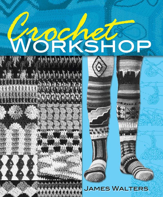 Crochet Workshop by James Walters