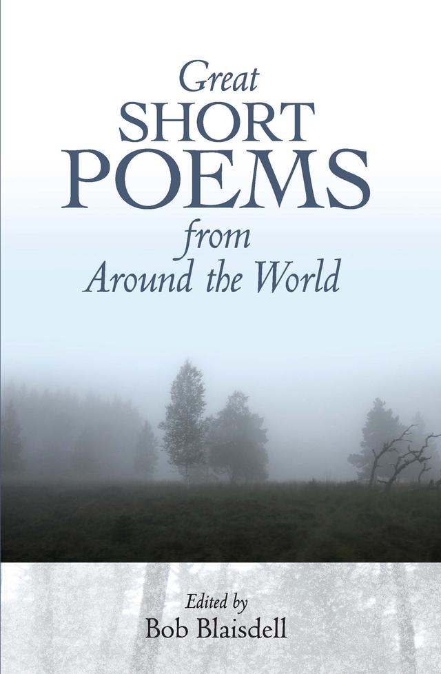 Great Short Poems from Around the World by Bob Blaisdell