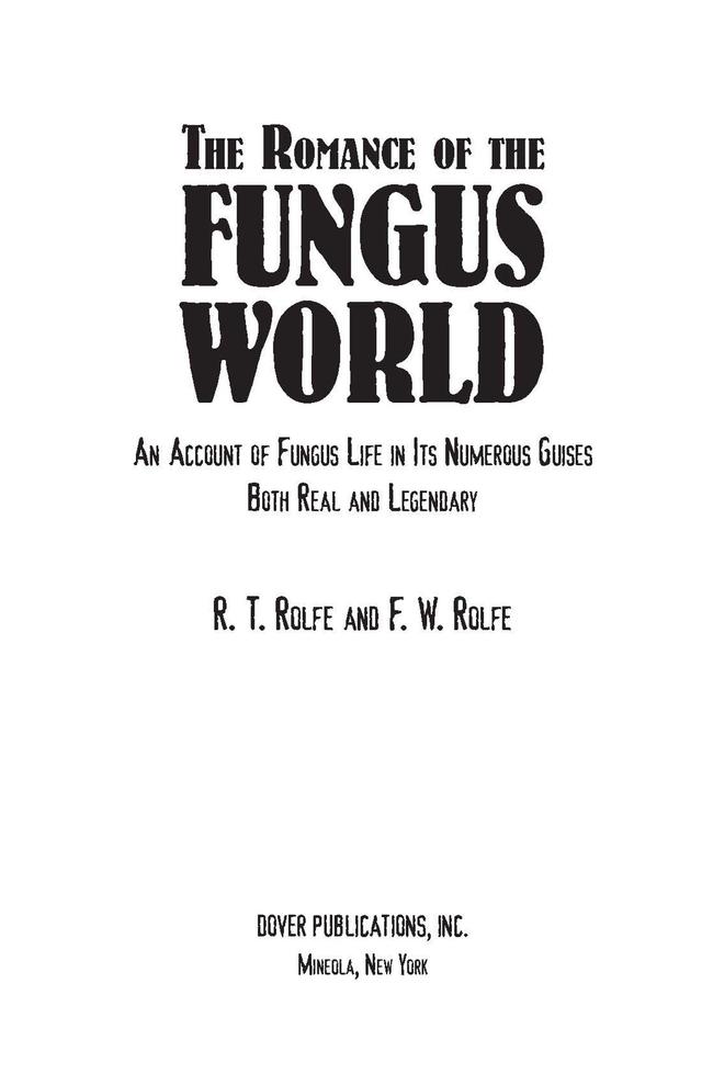 The Romance of the Fungus World by R. T. and F. W. Rolfe