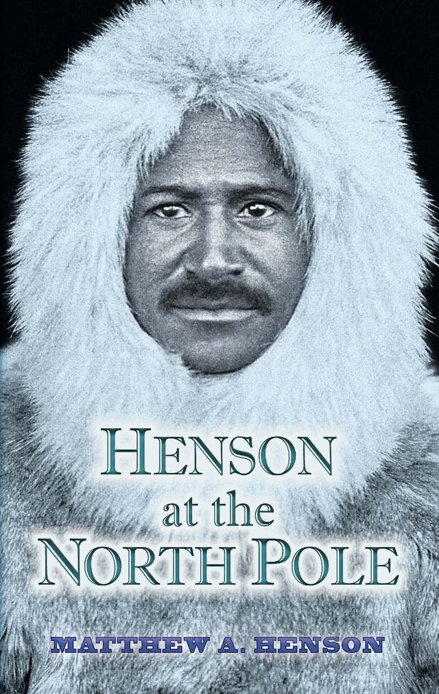 Henson at the North Pole by Matthew A. Henson