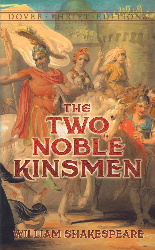 The Two Noble Kinsmen by William Shakespeare