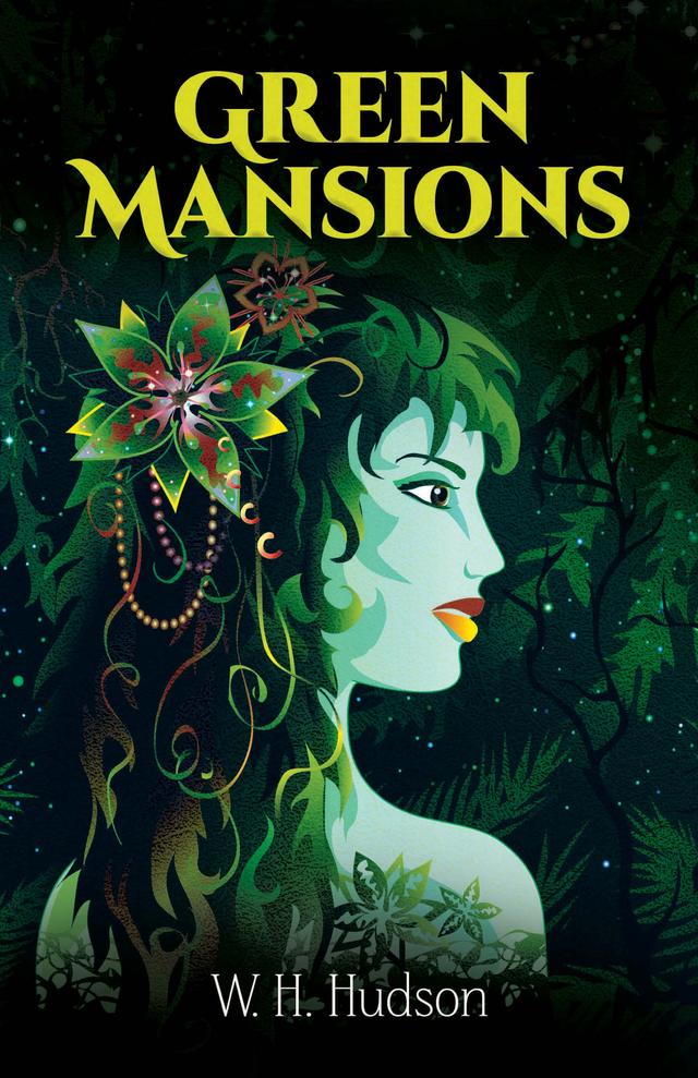 Green Mansions by W. H. Hudson