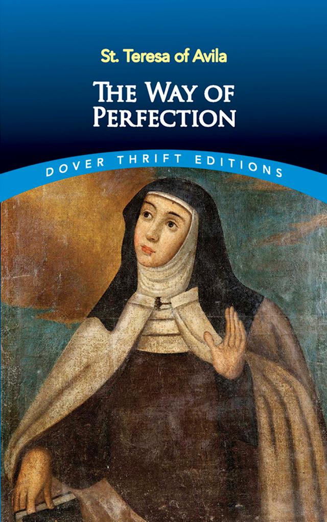 The Way of Perfection by E. Allison Peers, St. Teresa of Avila