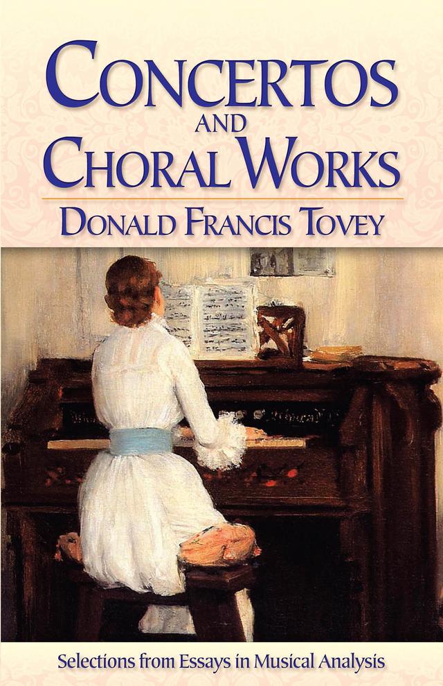 Concertos and Choral Works by Donald  Francis Tovey