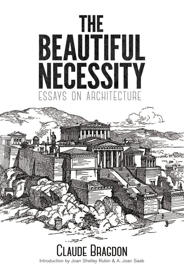 The Beautiful Necessity by A Joan Saab, Claude Bragdon, Joan Shelley Rubin