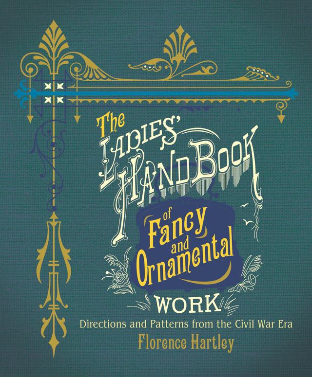 The Ladies' Hand Book of Fancy and Ornamental Work by Florence Hartley