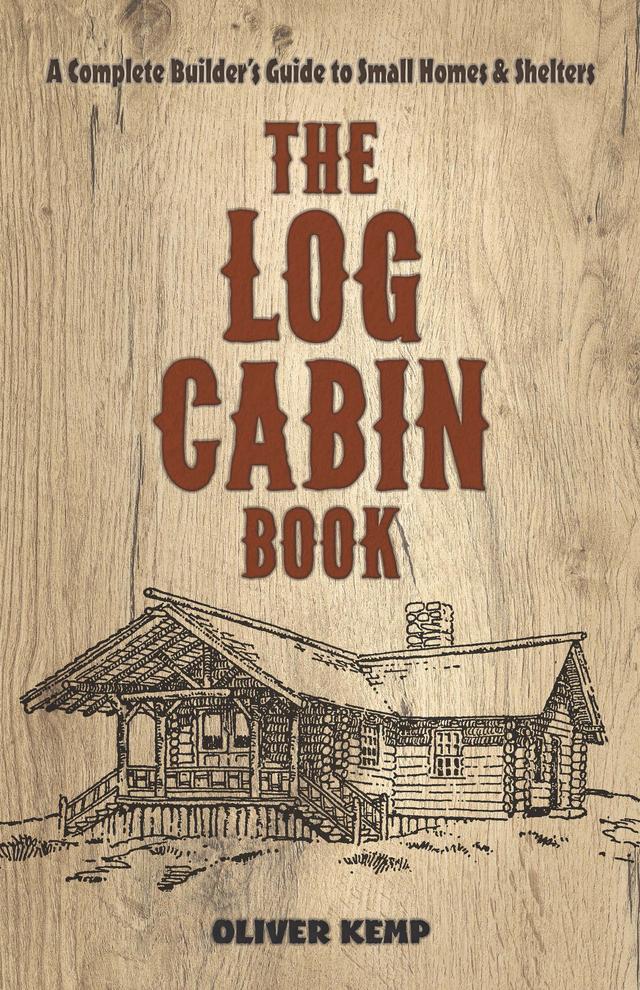 The Log Cabin Book by Oliver Kemp