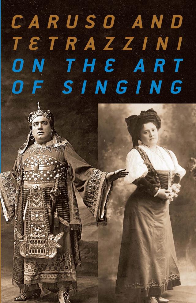 Caruso and Tetrazzini On the Art of Singing by Enrico Caruso, Luisa Tetrazzini