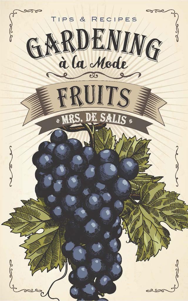 Gardening à la Mode: Fruits by Harriet Anne De Salis