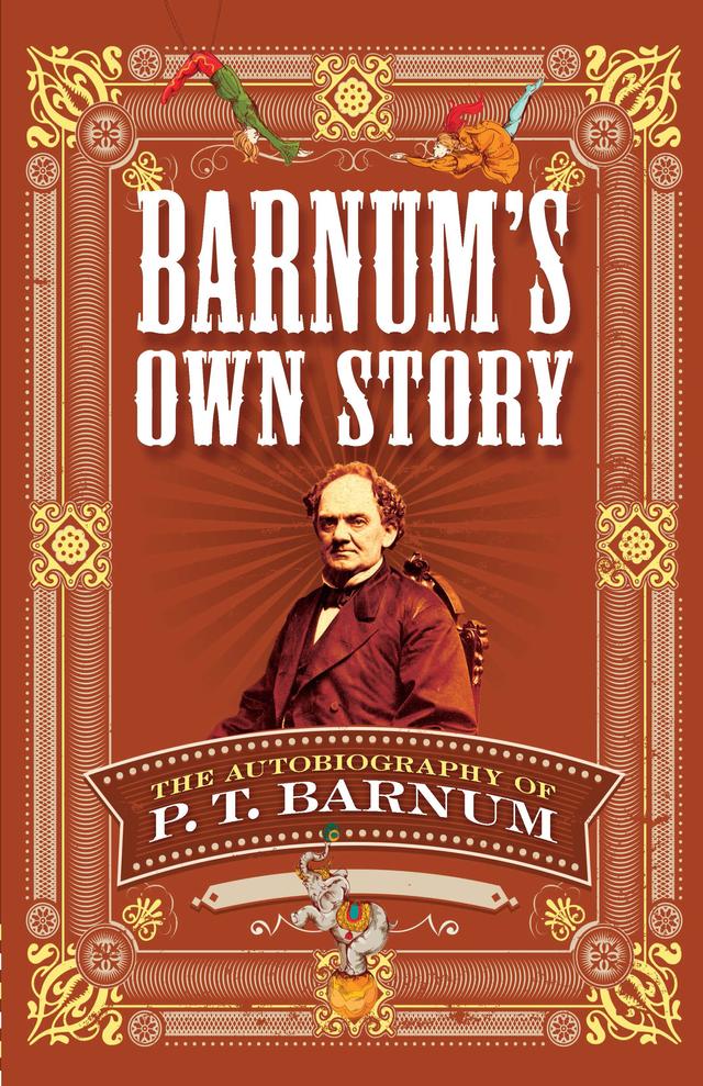 Barnum's Own Story by P. T. Barnum