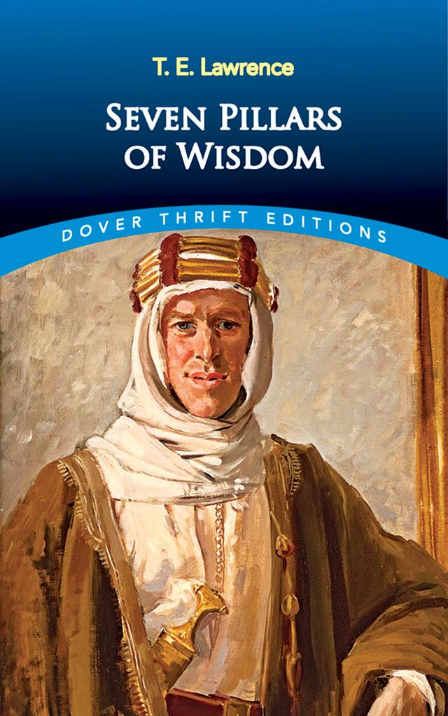 Seven Pillars of Wisdom by T. E. Lawrence