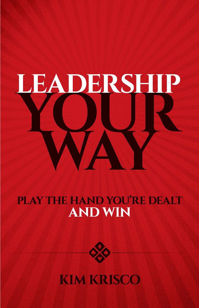 Leadership Your Way by Kim Krisco