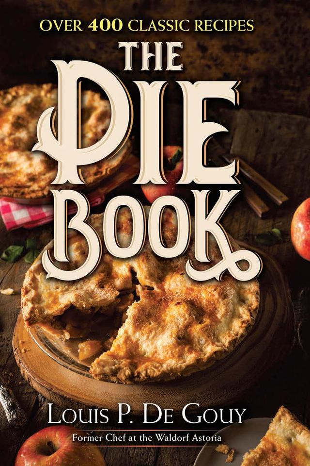 The Pie Book by Louis P. De Gouy