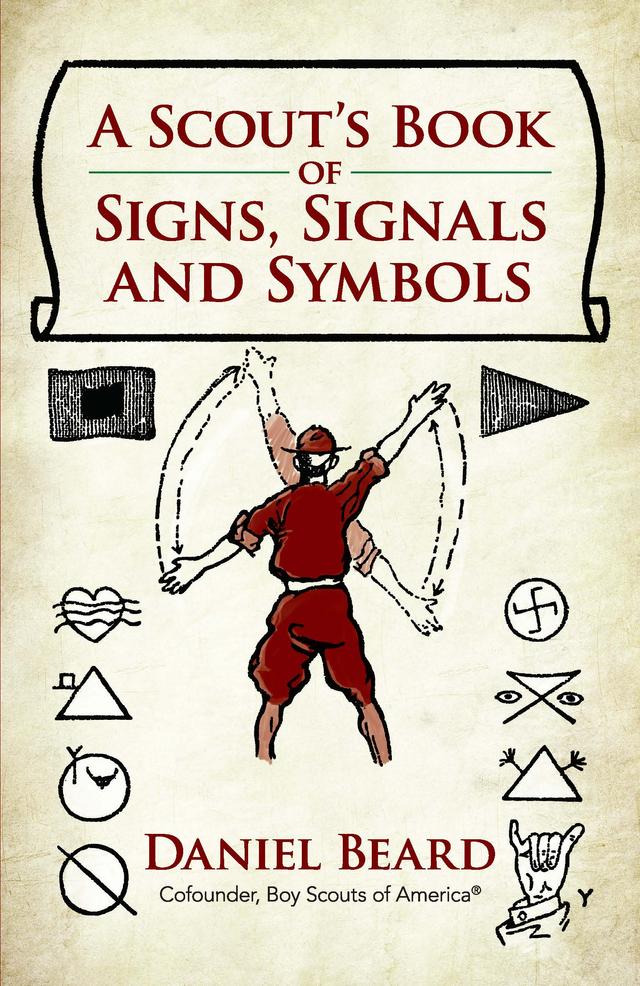 A Scout's Book of Signs, Signals and Symbols by Daniel Beard