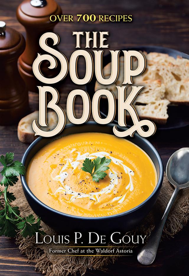 The Soup Book by Louis P. De Gouy