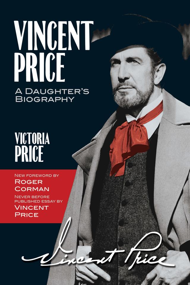Vincent Price: A Daughter's Biography by Roger Corman, Victoria Price