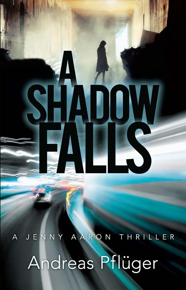 A Shadow Falls by Andreas Pflüger, Astrid Freuler