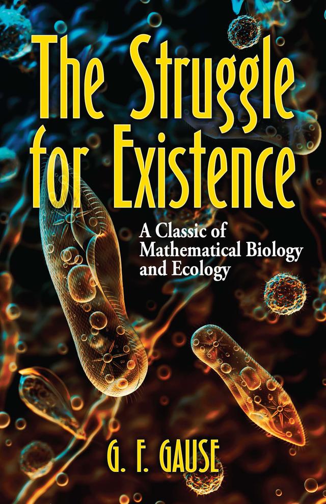 The Struggle for Existence by G. F. Gause