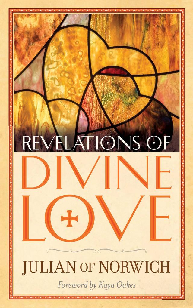 Revelations of Divine Love by Julian of Norwich, Kaya Oakes