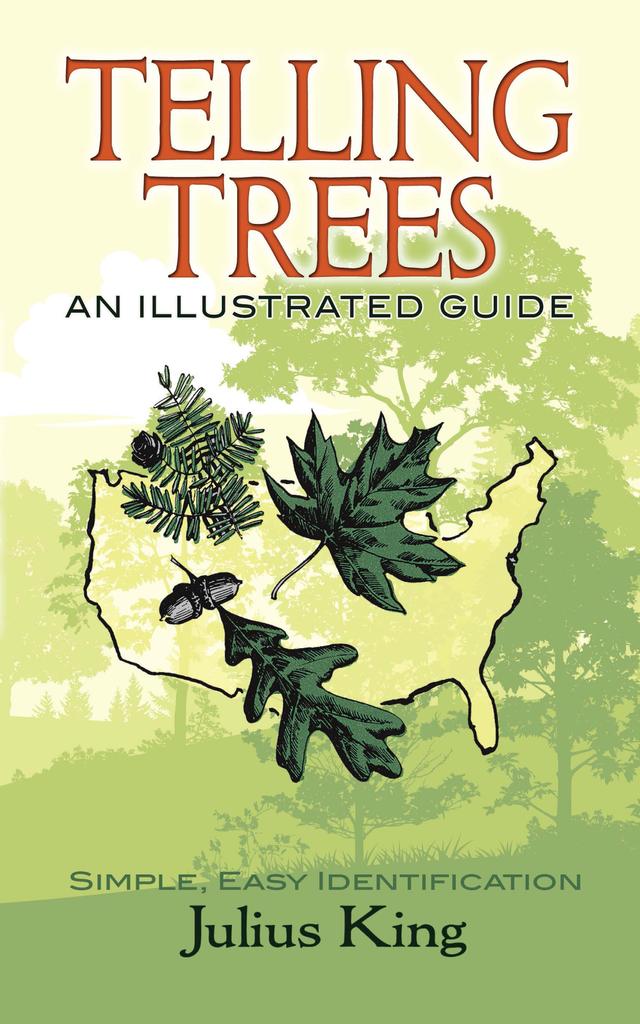Telling Trees by Julius King, Richard G. Sigafoos