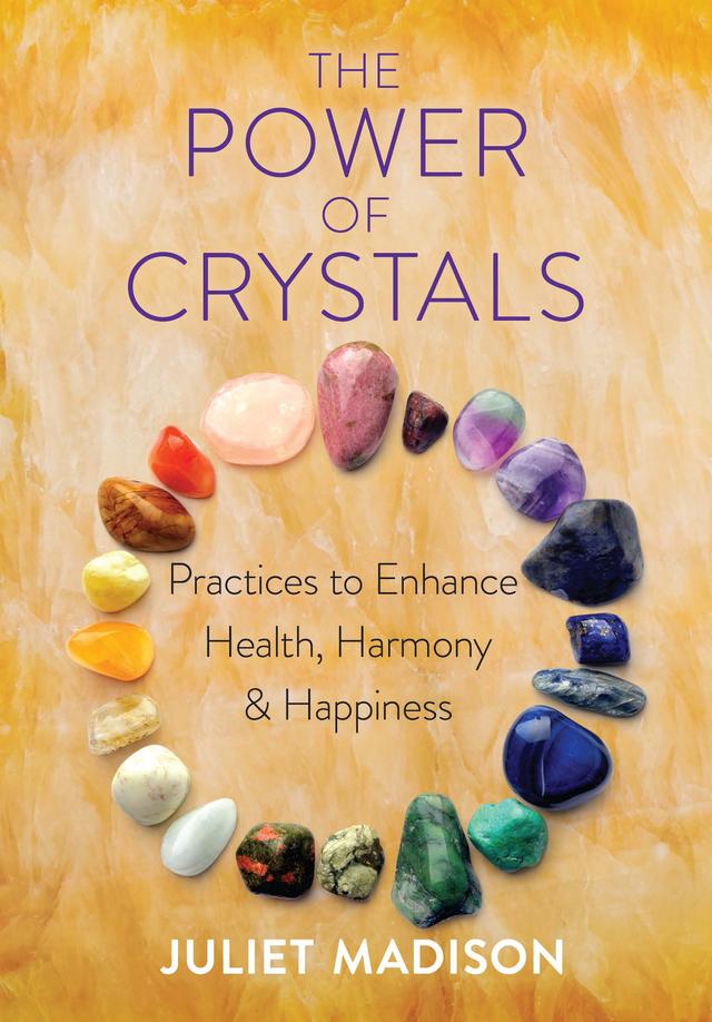 The Power of Crystals by Juliet Madison