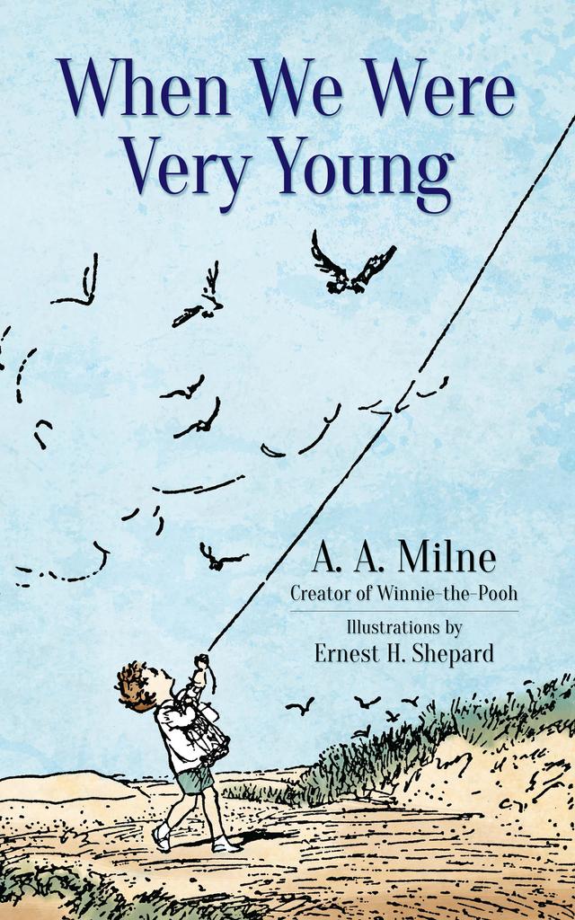 When We Were Very Young by A. A. Milne, Ernest H Shepard