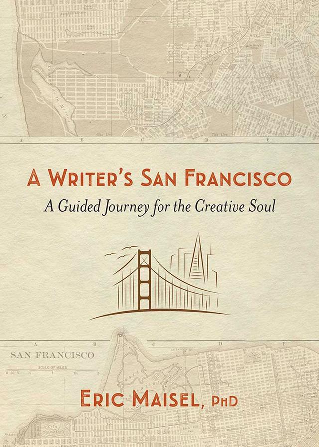 A Writer's San Francisco by Eric Maisel